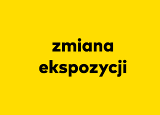 Zmiana ekspozycji w Galerii Głównej