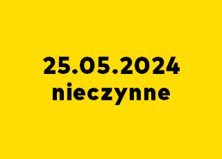 W dn. 25.05 nieczynne