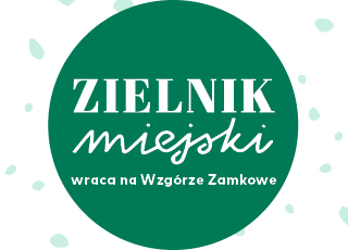 Zielnik miejski wraca na Wzgórze Zamkowe!